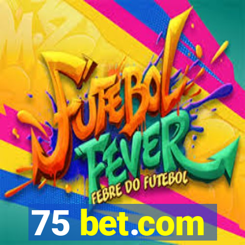 75 bet.com