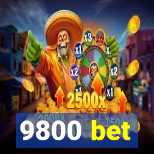 9800 bet