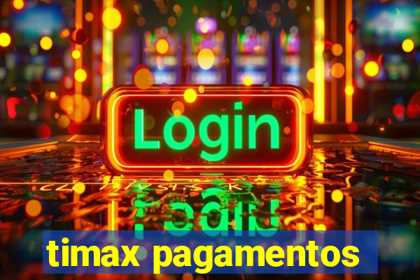 timax pagamentos