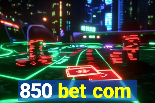 850 bet com