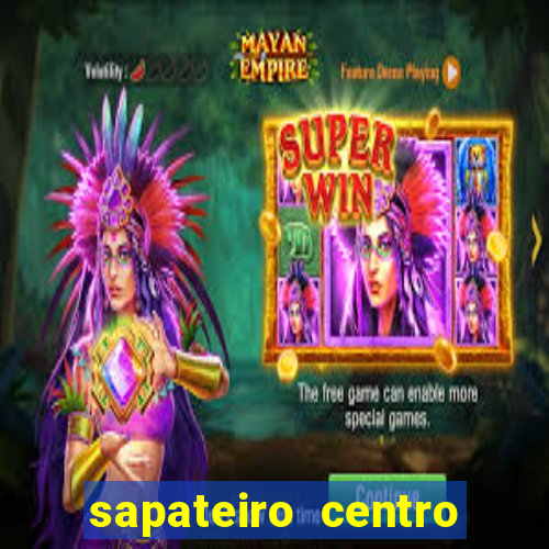 sapateiro centro porto alegre