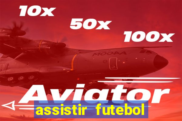 assistir futebol online multi canais