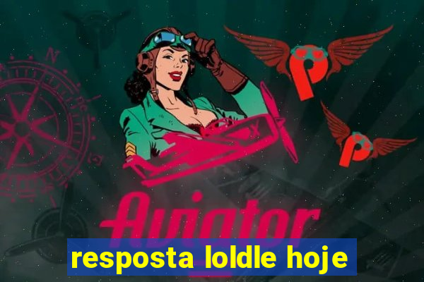 resposta loldle hoje