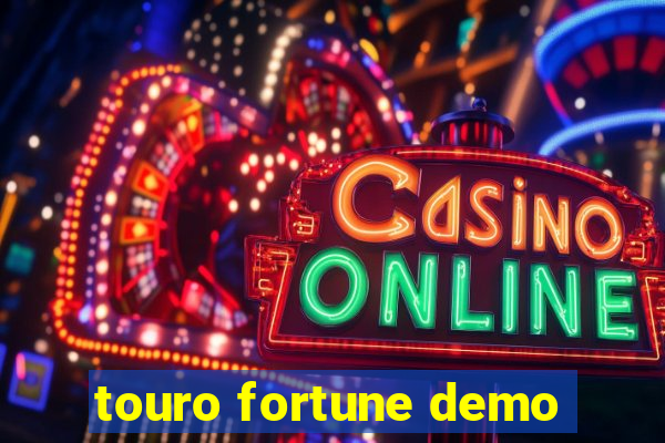 touro fortune demo