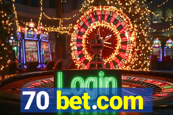 70 bet.com