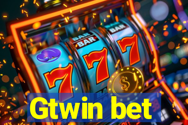 Gtwin bet