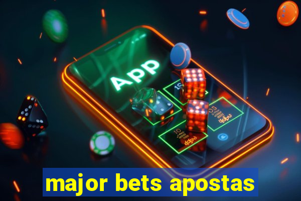 major bets apostas