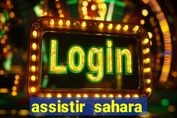 assistir sahara filme de 2005