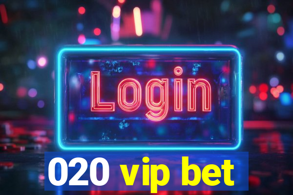 020 vip bet