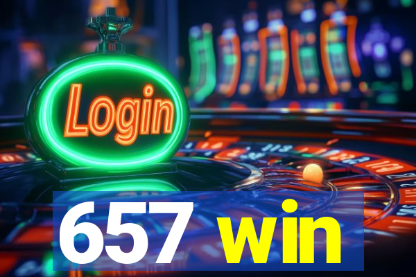 657 win