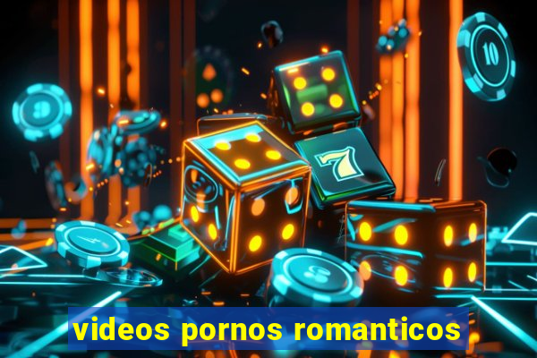 videos pornos romanticos