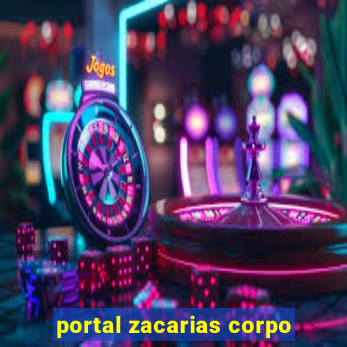 portal zacarias corpo