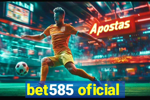 bet585 oficial