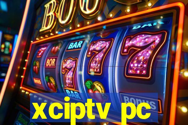 xciptv pc