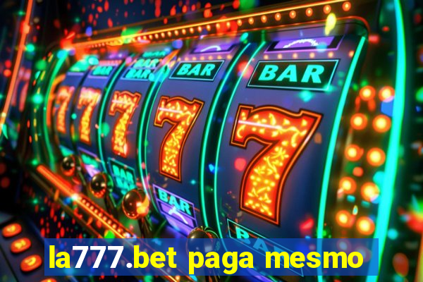 la777.bet paga mesmo