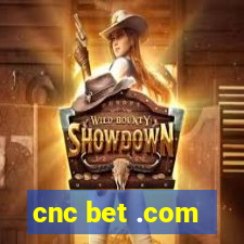 cnc bet .com