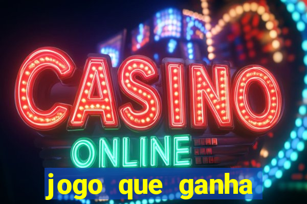 jogo que ganha dinheiro sem fazer deposito