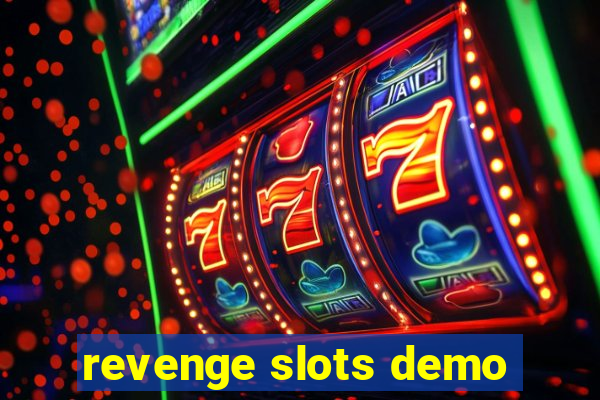 revenge slots demo