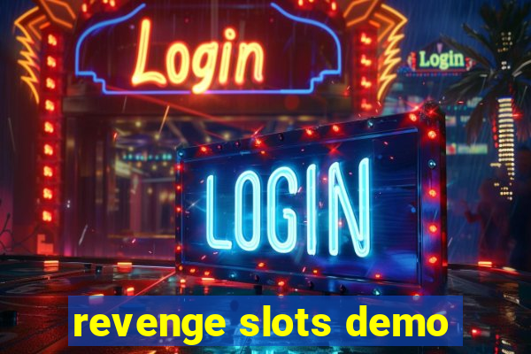 revenge slots demo