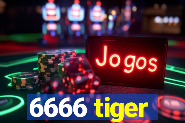 6666 tiger