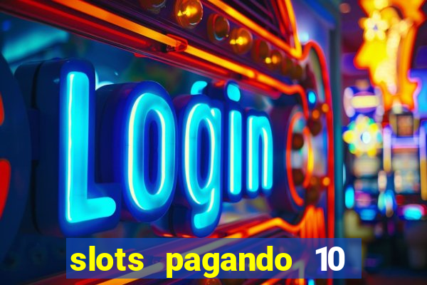 slots pagando 10 no cadastro facebook