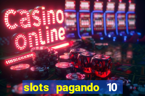 slots pagando 10 no cadastro facebook