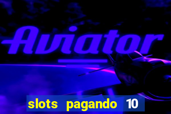 slots pagando 10 no cadastro facebook