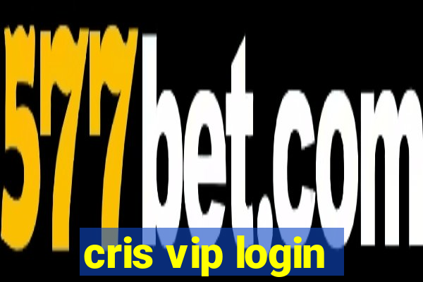 cris vip login