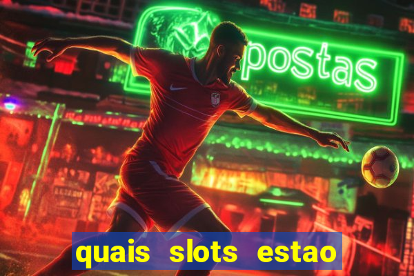 quais slots estao pagando agora