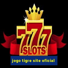 jogo tigre site oficial