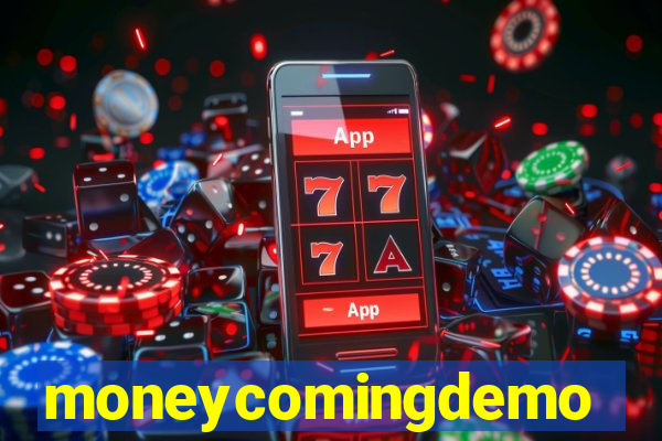 moneycomingdemo