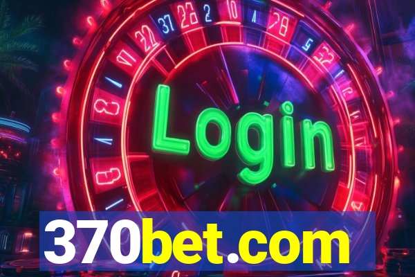 370bet.com