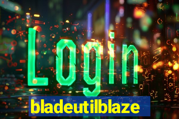 bladeutilblaze