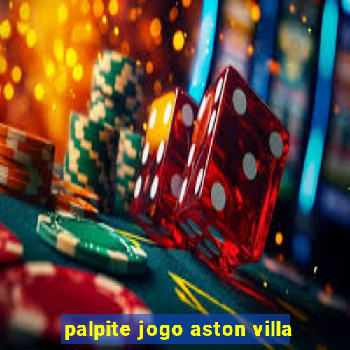 palpite jogo aston villa