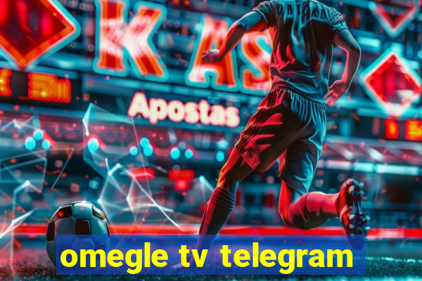 omegle tv telegram