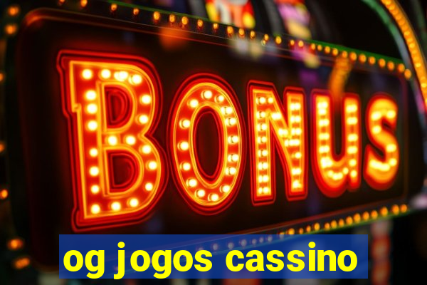 og jogos cassino