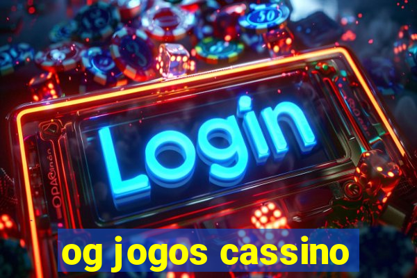 og jogos cassino