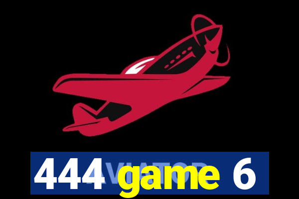 444 game 6