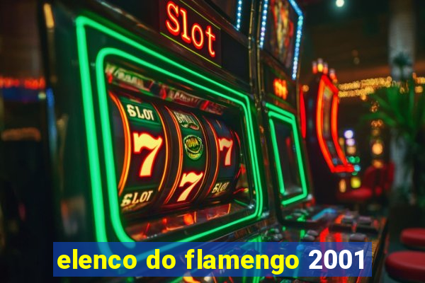 elenco do flamengo 2001