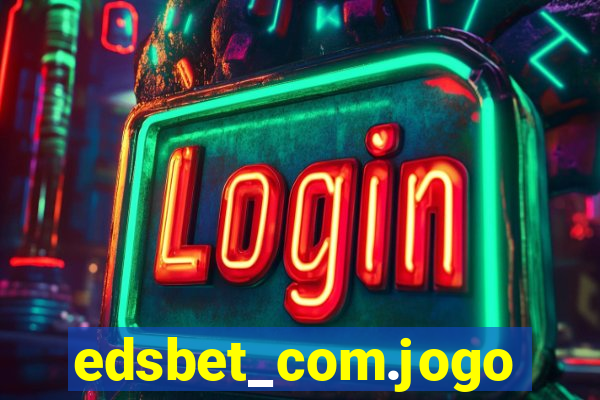 edsbet_com.jogos.app