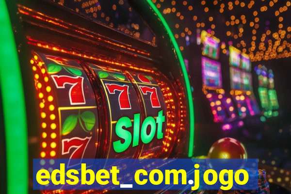 edsbet_com.jogos.app