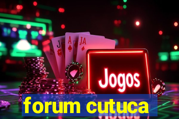 forum cutuca