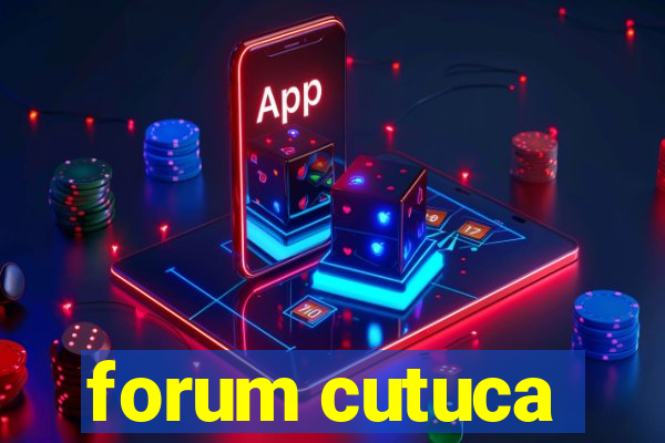 forum cutuca