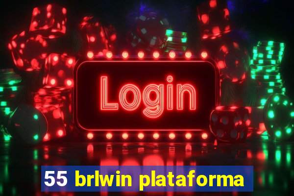 55 brlwin plataforma