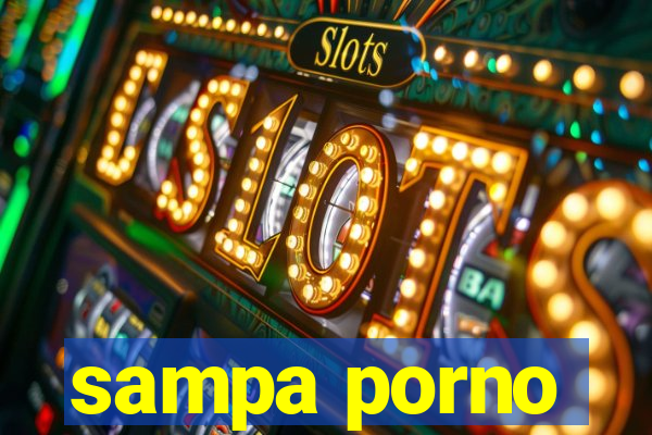 sampa porno