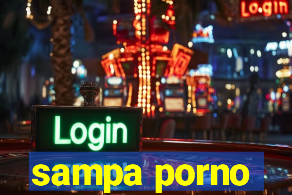 sampa porno