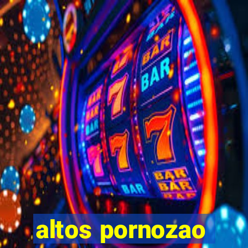 altos pornozao