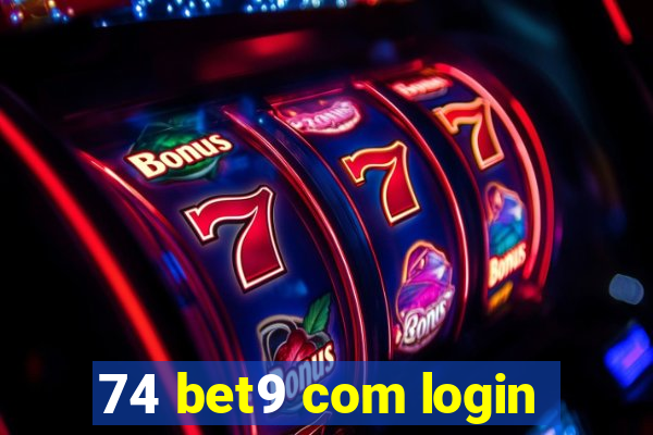 74 bet9 com login