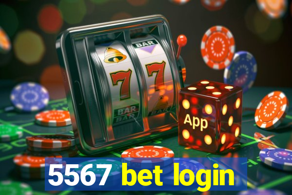 5567 bet login