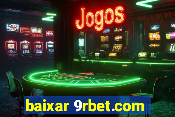 baixar 9rbet.com